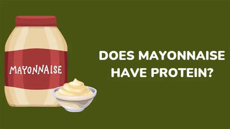 Does Mayonnaise Have Protein? And Why Do Some People Think It's a Condiment for the Brave?